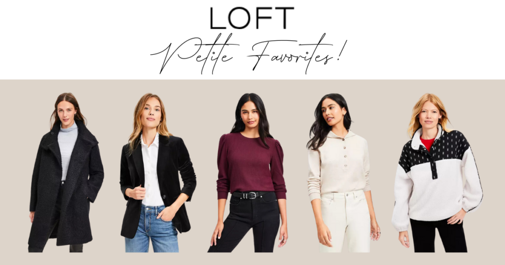 casual comfortable styles from Loft that are petite-friendly for women